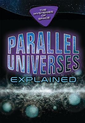 Parallel Universes Explained By Ryan Jeffrey Farber Cover Image