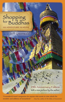 Shopping for Buddhas: An Adventure in Nepal By Jeff Greenwald Cover Image