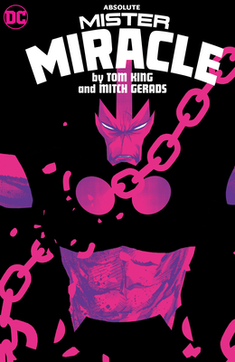 Absolute Mister Miracle by Tom King and Mitch Gerads Cover Image