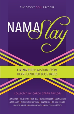 The Savvy Soulpreneur: Namaslay By Carol Starr Taylor (Compiled by) Cover Image