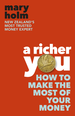 A Richer You: How to Make the Most of Your Money By Mary Holm Cover Image