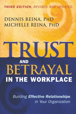 Trust and Betrayal in the Workplace: Building Effective Relationships in Your Organization Cover Image