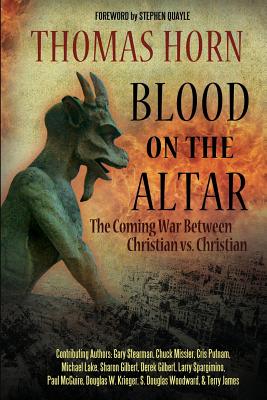 Blood on the Altar: The Coming War Between Christian vs. Christian Cover Image
