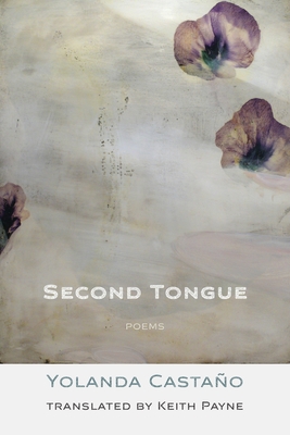 Second Tongue By Yolanda Castaño, Keith Payne Cover Image