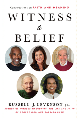 Witness to Belief: Conversations on Faith and Meaning By Russell J. Levenson Cover Image