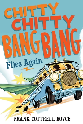 Chitty Chitty Bang Bang Flies Again By Frank Cottrell Boyce, Joe Berger (Illustrator) Cover Image