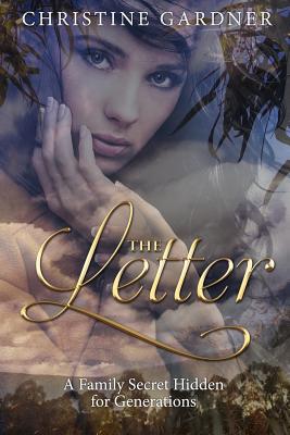 The Letter: A Family Secret Hidden for Generations By Christine Margaret Gardner Cover Image