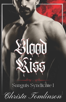 Blood Kiss: A Vampire Mafia Romance Cover Image