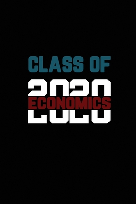 Class Of 2020 Economics: Senior 12th Grade Graduation Notebook Cover Image