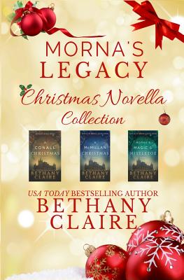 Morna's Legacy Christmas Novella Collection: Scottish Time Travel Romance Christmas Novellas By Bethany Claire Cover Image
