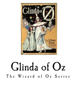 Glinda of Oz: Glinda, the Good Sorceress of Oz (Wizard of Oz) By L. Frank Baum Cover Image