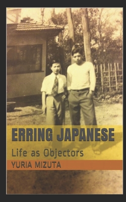 Erring Japanese: Life as Objectors By Yuria Mizuta Morso Cover Image