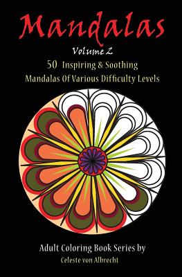 Mandalas: 50 Inspiring & Soothing Mandalas Of Various Difficulty Levels Cover Image