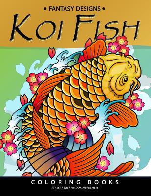 Koi Fish Coloring Book: Animal Stress-relief Coloring Book For Adults and Grown-ups By Adult Coloring Books, Balloon Publishing Cover Image
