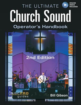 The Ultimate Church Sound Operator's Handbook [With DVD ROM] (Music Pro Guides) Cover Image