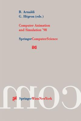 Computer Animation and Simulation '98: Proceedings of the Eurographics Workshop in Lisbon, Portugal, August 31 - September 1, 1998 (Paperback) | Hooked Computer Animation and Simulation '98: Proceedings of the Eurographics Workshop in Lisbon, Portugal, August 31 - September 1, 1998 (Paperback) | Hooked