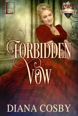 Forbidden Vow (The Forbidden Series #3) By Diana Cosby Cover Image