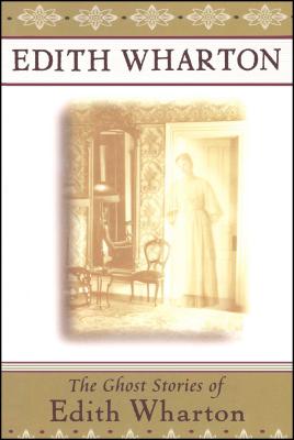 The Ghost Stories of Edith Wharton By Edith Wharton Cover Image