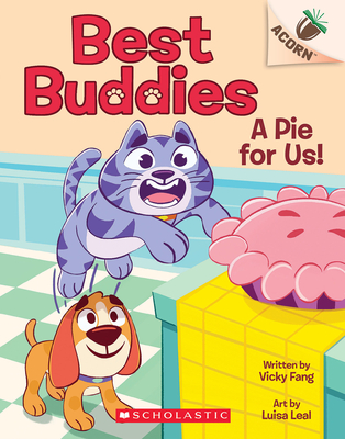 A Pie for Us!: An Acorn Book (Best Buddies #1)