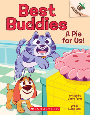 A Pie for Us!: An Acorn Book (Best Buddies #1) Cover Image