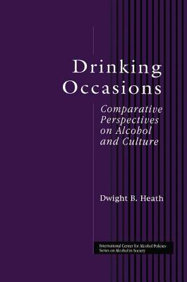 Drinking Occasions: Comparative Perspectives on Alcohol and Culture Cover Image