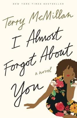 I Almost Forgot about You By Terry McMillan Cover Image
