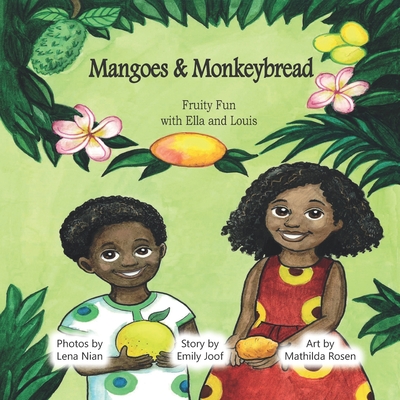 Mangoes & MonkeyBread: Fruity Fun with Ella & Louis Cover Image