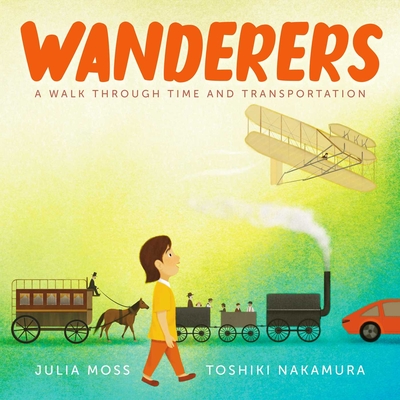 Wanderers: A Walk Through Time and Transportation