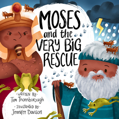 Moses and the Very Big Rescue By Tim Thornborough, Jennifer Davison (Illustrator) Cover Image