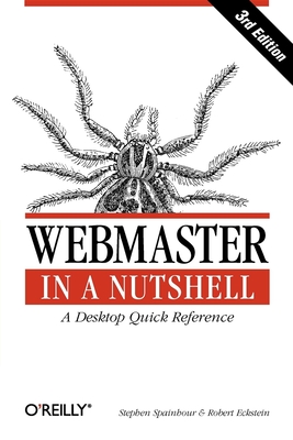 Webmaster in a Nutshell: A Desktop Quick Reference (In a Nutshell (O'Reilly)) Cover Image