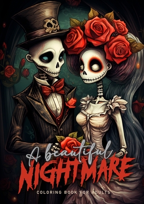 A beautiful Nightmare Coloring Book for Adults: Halloween Coloring Book for adults Creepy Puppets Coloring Book Grayscale Gothic Wedding By Monsoon Publishing Cover Image