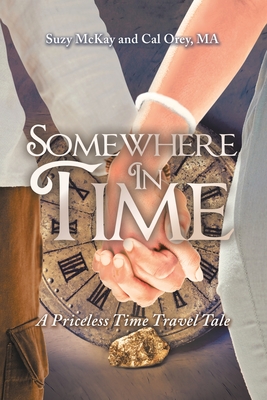 Somewhere In Time: A Priceless Time Travel Tale Cover Image