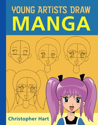 Young Artists Draw Manga (Christopher Hart's Young Artists Draw) Cover Image