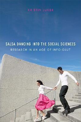 Salsa Dancing Into the Social Sciences: Research in an Age of Info-Glut cover