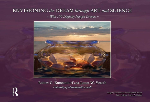 Envisioning the Dream Through Art and Science (Imagery and Human Development)
