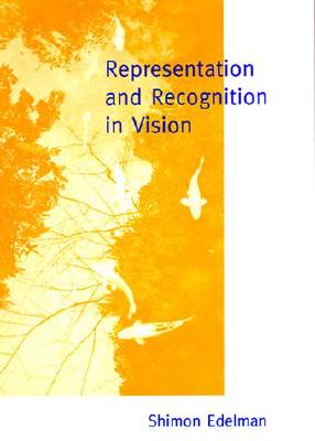 Representation and Recognition in Vision (Mit Press)