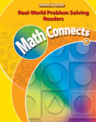 Math Connects, Grade K, Real-World Problem Solving Readers Big Book (Elementary Math Connects)