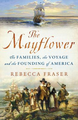 The Mayflower: The Families, the Voyage, and the Founding of America Cover Image