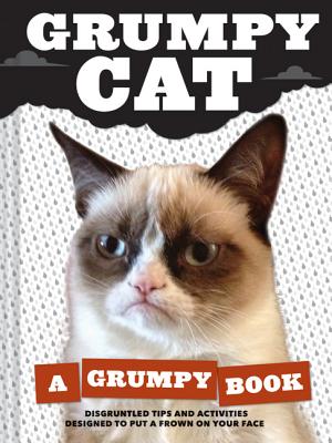 Grumpy Cat: A Grumpy Book (Unique Books, Humor Books, Funny Books for Cat Lovers) By Grumpy Cat Cover Image