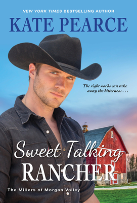 Sweet Talking Rancher (The Millers of Morgan Valley #5) By Kate Pearce Cover Image