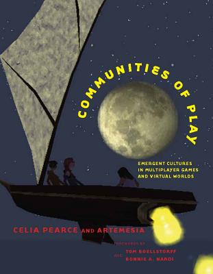 Communities of Play: Emergent Cultures in Multiplayer Games and Virtual Worlds Cover Image