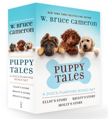 Puppy Tales: A Dog's Purpose Boxed Set: Ellie's Story, Bailey's Story, and Molly's Story (A Puppy Tale)