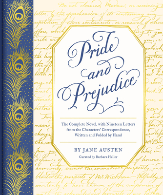 Pride and Prejudice: The Complete Novel, with Nineteen Letters from the Characters' Correspondence, Written and Folded by Hand By Jane Austen, Barbara Heller Cover Image