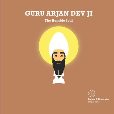 Guru Arjan Dev Ji: The Humble Soul Cover Image