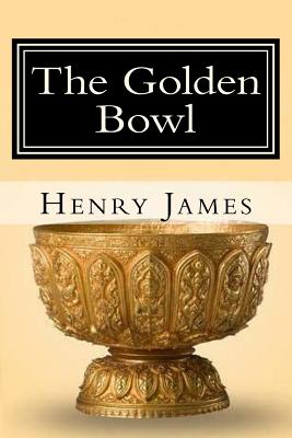 The Golden Bowl By Henry James Cover Image