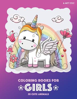 Coloring Books for Girls: 50 Cute Animals: Colouring Book for Girls, Cute Owl, Cat, Dog, Rabbit, Bear, Relaxing, Magnificent Coloring Pages for