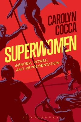 Superwomen: Gender, Power, and Representation Cover Image
