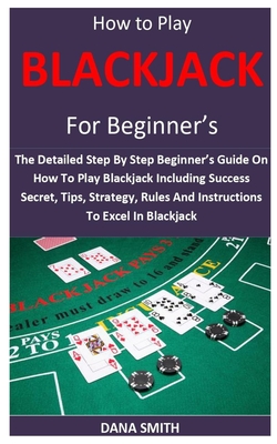 How to Play Blackjack: Tips and Guidelines