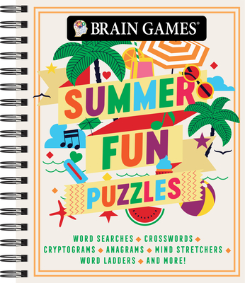 Brain Games - Summer Fun Puzzles (#3): Word Searches, Crosswords, Cryptograms, Anagrams, Mind Stretchers, Word Ladders, and More!