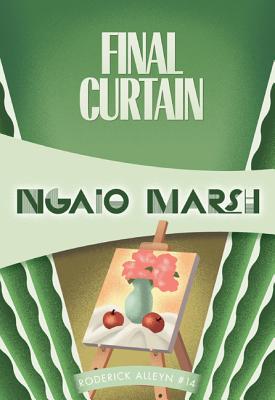 Final Curtain (Inspector Roderick Alleyn #14) By Ngaio Marsh Cover Image